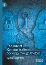 The Lure of Communication: Sociology through Rhetoric