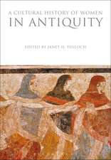 A Cultural History of Women in Antiquity