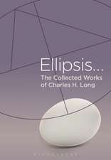 The Collected Writings of Charles H. Long: Ellipsis