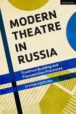 Modern Theatre in Russia: Tradition Building and Transmission Processes