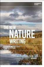 The New Nature Writing: Rethinking the Literature of Place