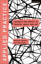 Applied Practice: Evidence and Impact in Theatre, Music and Art