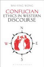 Confucian Ethics in Western Discourse