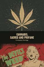 Cannabis, Sacred and Profane