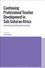 Continuing Professional Teacher Development in Sub-Saharan Africa: Improving Teaching and Learning