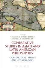 Comparative Studies in Asian and Latin American Philosophies: Cross-Cultural Theories and Methodologies