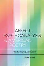 Affect, Psychoanalysis, and American Poetry: This Feeling of Exaltation