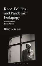 Race, Politics, and Pandemic Pedagogy: Education in a Time of Crisis