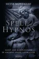 The Spell of Hypnos: Sleep and Sleeplessness in Ancient Greek Literature