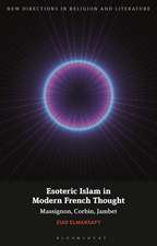 Esoteric Islam in Modern French Thought: Massignon, Corbin, Jambet