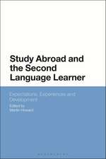 Study Abroad and the Second Language Learner: Expectations, Experiences and Development