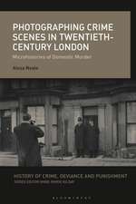 Photographing Crime Scenes in Twentieth-Century London: Microhistories of Domestic Murder