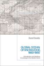 Global Ocean of Knowledge, 1660-1860: Globalization and Maritime Knowledge in the Atlantic World