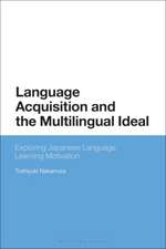 Language Acquisition and the Multilingual Ideal: Exploring Japanese Language Learning Motivation