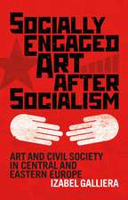 Socially Engaged Art after Socialism