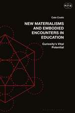 New Materialisms and Embodied Encounters in Education