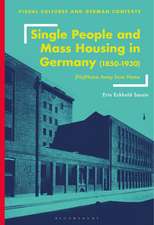 Single People and Mass Housing in Germany, 1850–1930: (No)Home Away from Home