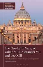 The Neo-Latin Verse of Urban VIII, Alexander VII and Leo XIII