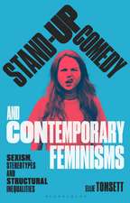 Stand-up Comedy and Contemporary Feminisms: Sexism, Stereotypes and Structural Inequalities