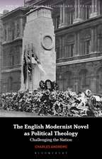 The English Modernist Novel as Political Theology: Challenging the Nation