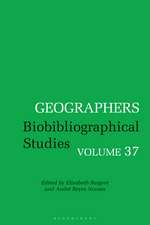 Geographers: Biobibliographical Studies, Volume 37