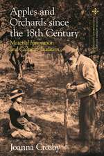 Apples and Orchards since the Eighteenth Century: Material Innovation and Cultural Tradition