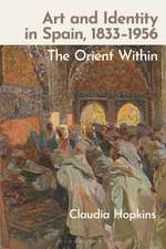 Art and Identity in Spain, 1833–1956: The Orient Within