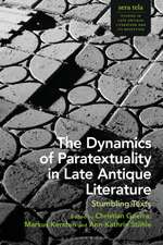 The Dynamics of Paratextuality in Late Antique Literature