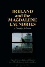 Ireland and the Magdalene Laundries: A Campaign for Justice