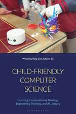 Child-Friendly Computer Science: Fostering Computational Thinking, Engineering Thinking, and AI Literacy
