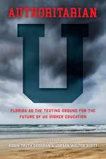Authoritarian U: Florida as the Testing Ground for the Future of U.S. Higher Education
