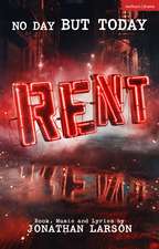 RENT: The Complete Book and Lyrics of the Broadway Musical