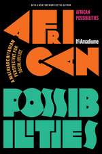 African Possibilities: A Matriarchitarian Perspective for Social Justice