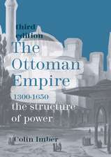 The Ottoman Empire, 1300-1650: The Structure of Power