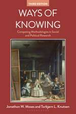 Ways of Knowing: Competing Methodologies in Social and Political Research