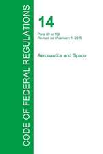 Code of Federal Regulations Title 14, Volume 2, January 1, 2015