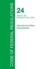 Code of Federal Regulations Title 24, Volume 1, April 1, 2015