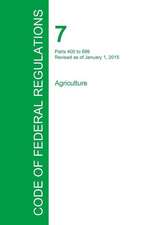 Code of Federal Regulations Title 7, Volume 6, January 1, 2015