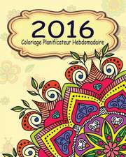 2016 Coloriage Planificateur Hebdomadaire