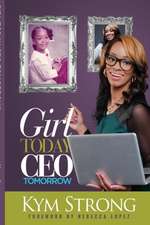 Girl Today, CEO Tomorrow