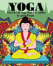 Yoga Livre de Coloriage Pour Les Adultes