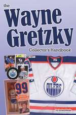 The Wayne Gretzky Collector's Handbook