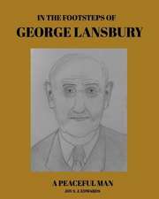 In the Footsteps of George Lansbury