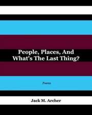 People, Places, and What's the Last Thing?