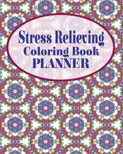 Stress Relieving Coloring Book Planner