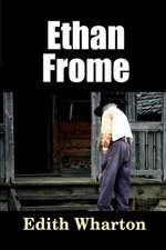 Wharton, E: Ethan Frome