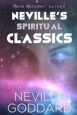 Neville's Spiritual Classics