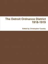 The Detroit Ordnance District 1918-1919