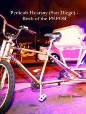 Pedicab Hearsay (San Diego) - Birth of the Pepor