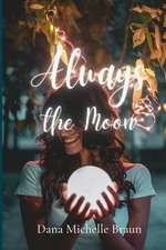 Always the Moon